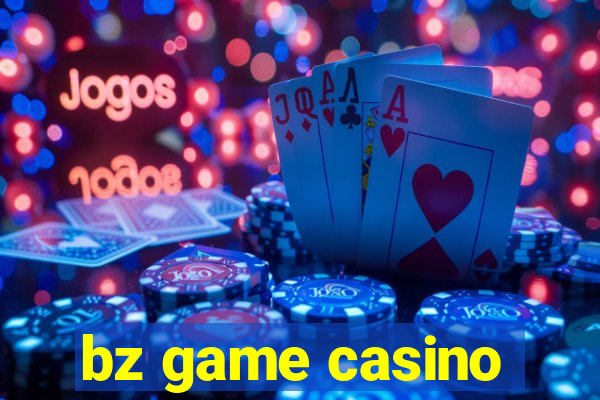 bz game casino